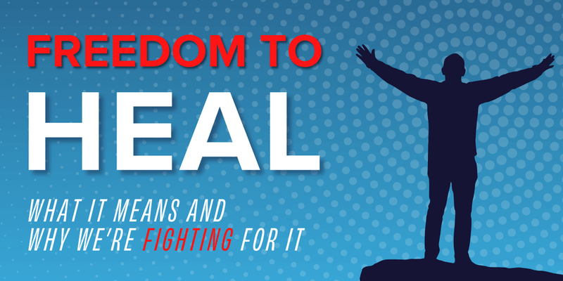 Freedom to Heal: What It Means And Why We’re Fighting For It