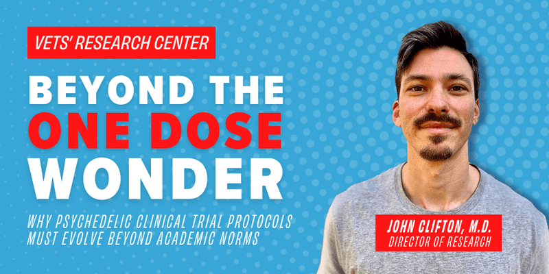 Beyond the One Dose Wonder: Why Psychedelic Clinical Trial Protocols Must Evolve Beyond Academic Norms