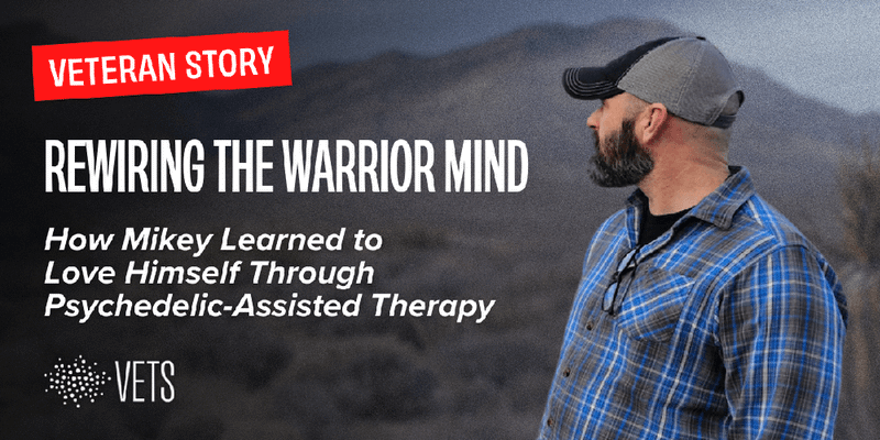 Rewiring The Warrior Mind: How Mikey Learned to Love Himself Through Psychedelic-Assisted Therapy