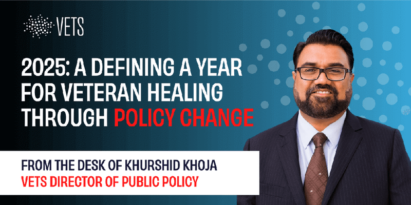 2025: A Defining Year for Veteran Healing Through Policy Change