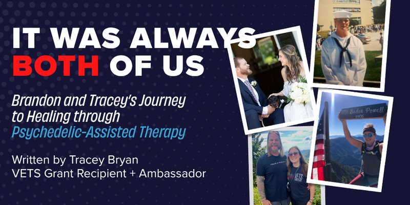 It was Always Both of Us: Brandon and Tracey's Journey to Healing Through Psychedelic-Assisted Therapy